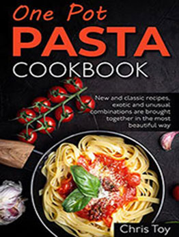 One Pot Pasta Cookbook [EPUB: B099PF5TBC]