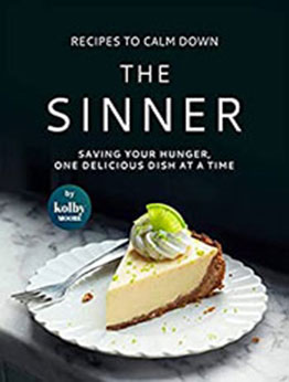 Recipes To Calm Down the Sinner by Kolby Moore [EPUB: B09YGWXG5G]