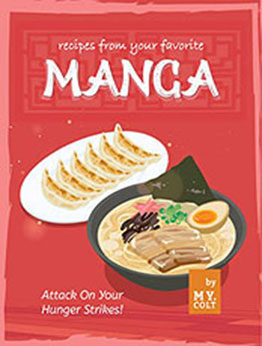 Recipes from Your Favorite Manga by M.Y. Colt [EPUB: B09ZKT6TGW]