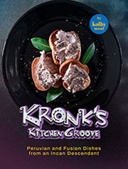 Kronk's Kitchen Groove by Kolby Moore [EPUB: B09ZLC1TC3]