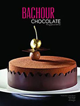 Chocolate by Antonio Bachour [EPUB: 0933477384]