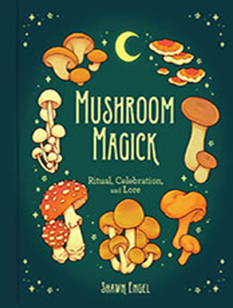 Mushroom Magick by Shawn Engel [EPUB: 145494448X]