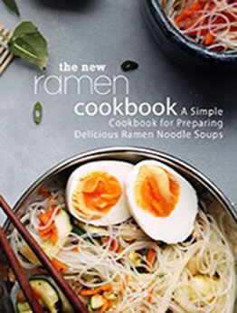 The New Ramen Cookbook (2nd Edition) by BookSumo Press [PDF: 1794256504]