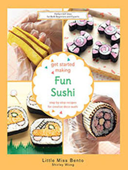 Get Started Making Fun Sushi by Shirley Wong [EPUB: B0798PC5HW]