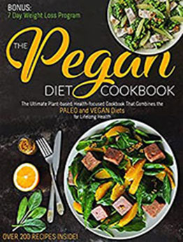 The Pegan Diet Cookbook by Amy Denson [EPUB: B097WP3K66]