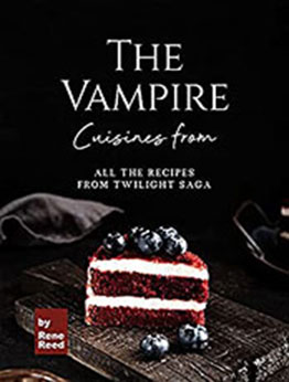 Cuisines from The Vampire by Rene Reed [EPUB: B09CBRY7DN]