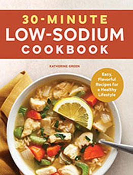 30-Minute Low-Sodium Cookbook by Katherine Green [EPUB: B0B2KN5SS3]