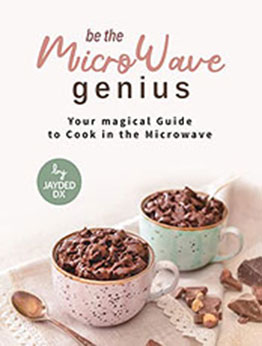 Be the MicroWave Genius by Jayden DX [EPUB: B0B3MRM59G]