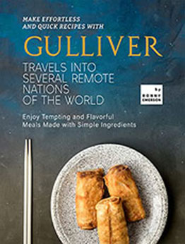 Make Effortless and Quick Recipes with Gulliver Travels by Ronny Emerson [EPUB: B09C7JQ8KD]