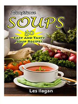 Sumptuous Soups by Les Ilagan [EPUB: 1515347168]