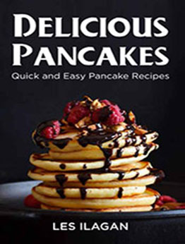 Delicious Pancakes by Les Ilagan [EPUB: 1517275997]