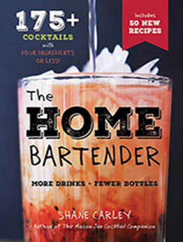 The Home Bartender, Second Edition by Shane Carley [EPUB: 1604338121]