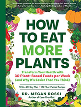 How to Eat More Plants by Megan Rossi [EPUB: 1615198784]