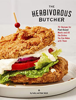 The Herbivorous Butcher Cookbook by Aubry Walch [EPUB: 1797211951]