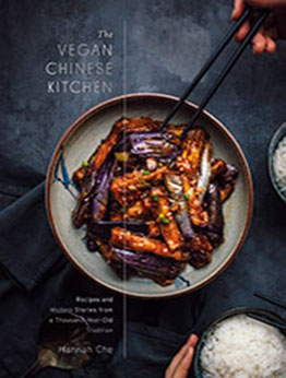 The Vegan Chinese Kitchen by Hannah Che [EPUB: 0593139704]