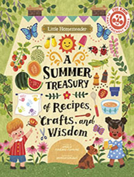 Little Homesteader: A Summer Treasury of Recipes by Angela Ferraro-Fanning [EPUB: 0711272875]