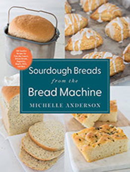 Sourdough Breads from the Bread Machine by Michelle Anderson [EPUB: 0760374740]