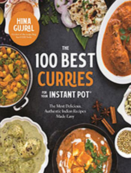 The 100 Best Curries for Your Instant Pot by Hina Gujral [EPUB: 1645675408]