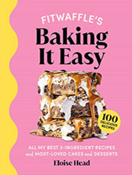 Fitwaffle's Baking It Easy by Eloise Head [EPUB: 1681889293]