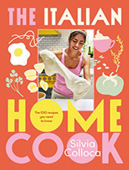 The Italian Home Cook by Silvia Colloca [EPUB: 1760988472]