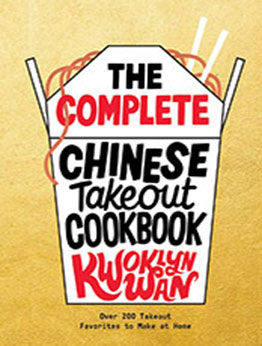 The Complete Chinese Takeout Cookbook by Kwoklyn Wan [EPUB: 1787137392]