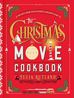 The Christmas Movie Cookbook by Julia Rutland [EPUB: 1982189371]