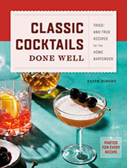 Classic Cocktails Done Well by Faith Hingey [EPUB: 059343594X]