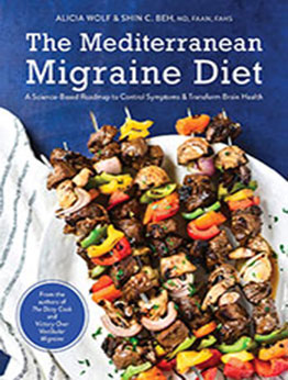 The Mediterranean Migraine Diet by Alicia Wolf [EPUB: 1513134914]