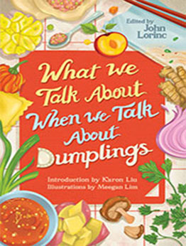 What We Talk About When We Talk About Dumplings by John Lorinc [EPUB: 1552454525]