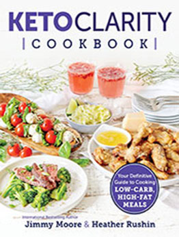 Keto Clarity Cookbook by Jimmy Moore [EPUB: 1628603682]