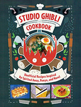 Studio Ghibli Cookbook by Minh-Tri Vo [EPUB: 164722912X]