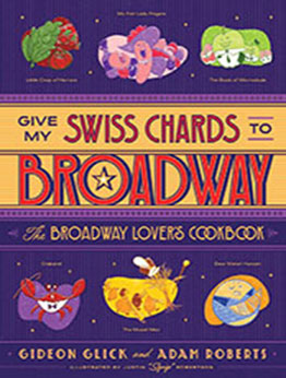 Give My Swiss Chards to Broadway by Gideon Glick [EPUB: 168268718X]