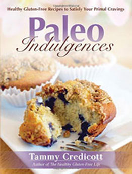 Paleo Indulgencess by Tammy Credicott [EPUB: 1936608685]