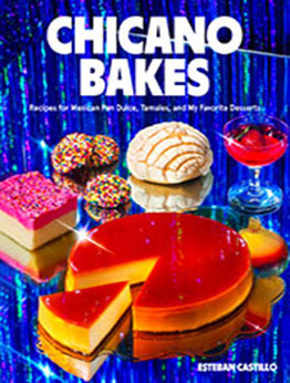 Chicano Bakes by Esteban Castillo [EPUB: 0063140519]