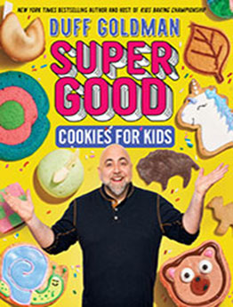 Super Good Cookies for Kids by Duff Goldman [EPUB: 0063254239]