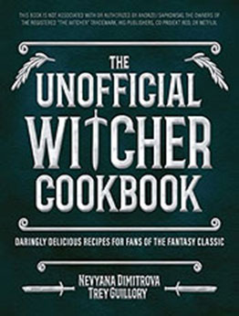 The Unofficial Witcher Cookbook by Trey Guillory [EPUB: 1646044126]