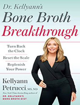 Dr. Kellyann's Bone Broth Breakthrough by Kellyann Petrucci [EPUB: 0593579127]