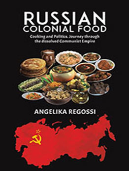 Russian Colonial Food by Angelika Regossi [EPUB: 1398460354]