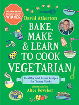 Bake, Make, and Learn to Cook Vegetarian by David Atherton [EPUB: 1536228435]