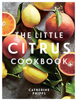 The Little Citrus Cookbook by Catherine Phipps [EPUB: 1837830258]