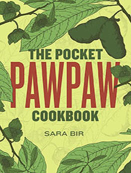 The Pocket Pawpaw Cookbook by Sara Bir [EPUB: 0998018899]