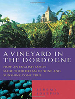 A Vineyard in the Dordogne by Jeremy Josephs [EPUB: 1843580187]