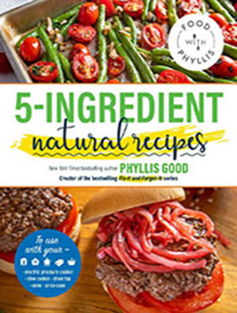 5-Ingredient Natural Recipes by Phyllis Good [EPUB: 1947597388]