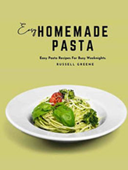 Easy Homemade Pasta by Russell Greene [EPUB: 9798215593691]