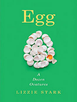 Egg by Lizzie Stark [EPUB: 0393531503]