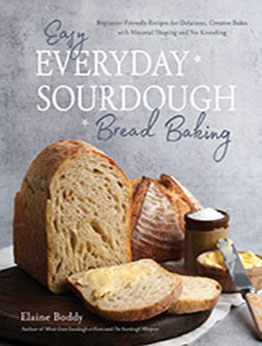 Easy Everyday Sourdough Bread Baking by Elaine Boddy [EPUB: 1645679012]