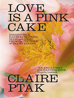 Love Is a Pink Cake by Claire Ptak [EPUB: 0393541118]