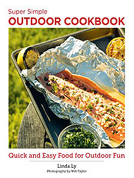 Super Simple Outdoor Cookbook by Linda Ly [EPUB: 076038374X]