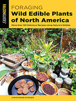 Foraging Wild Edible Plants of North America by Christopher Nyerges [EPUB: 1493064479]