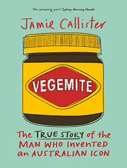 Vegemite by Jamie Callister [EPUB: 192261663X]